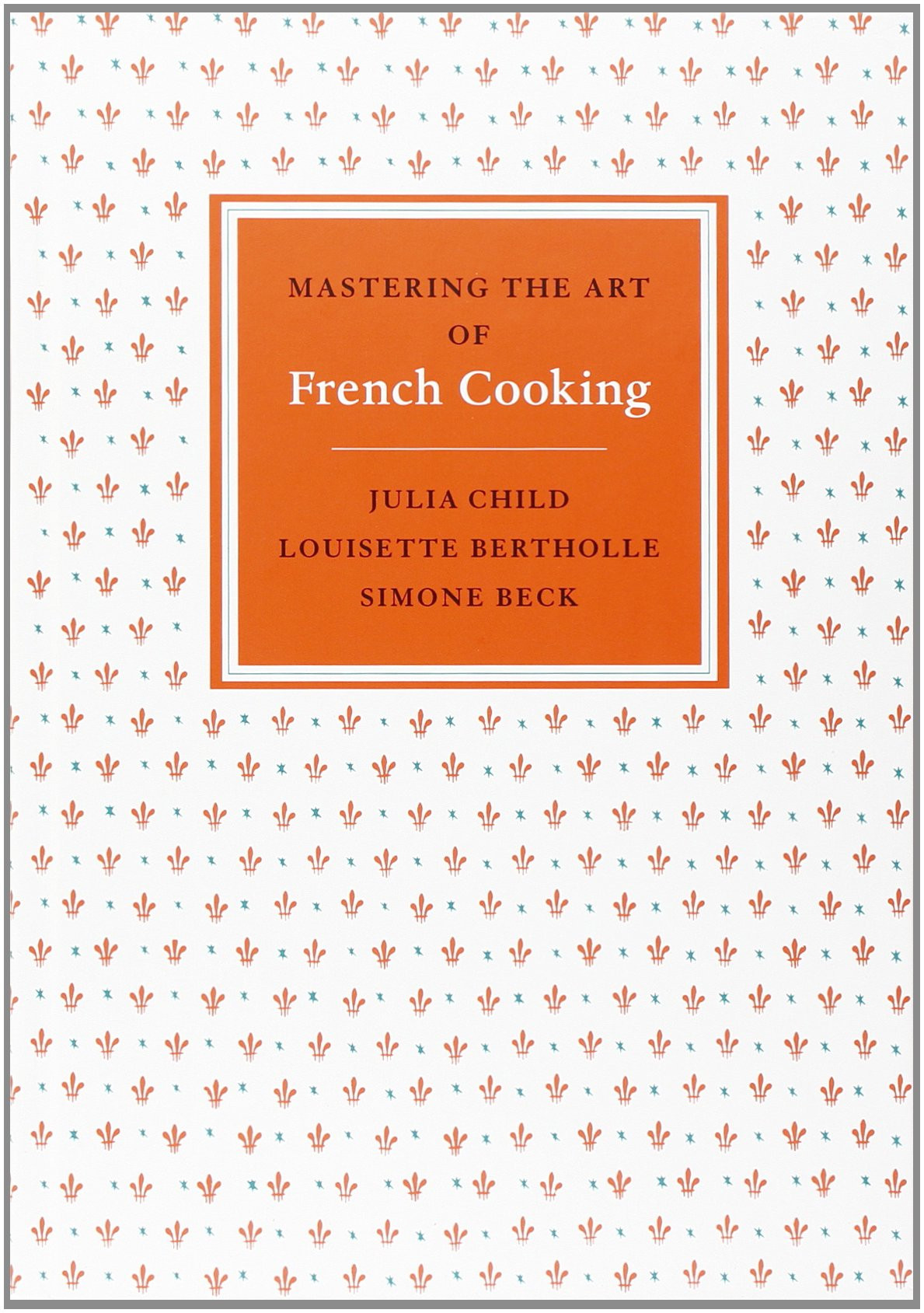 Julia Child Cookbook Recipes
 10 Cookbooks Every Chef Should Have AterietAteriet