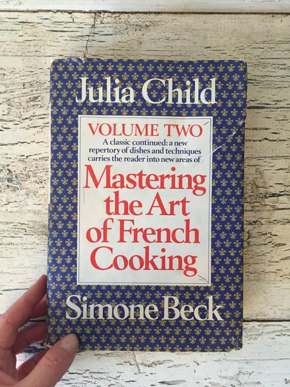 Julia Child Cookbook Recipes
 Mastering the Art of French Cooking Volume 2 Julia Child