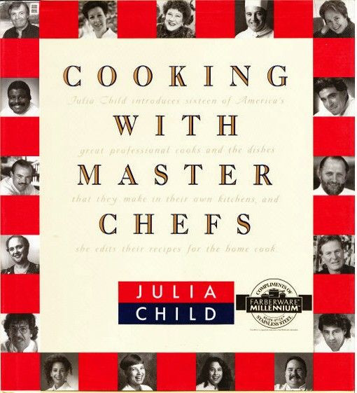Julia Child Cookbook Recipes
 Julia Child Cooking with Master Chefs Cook Book