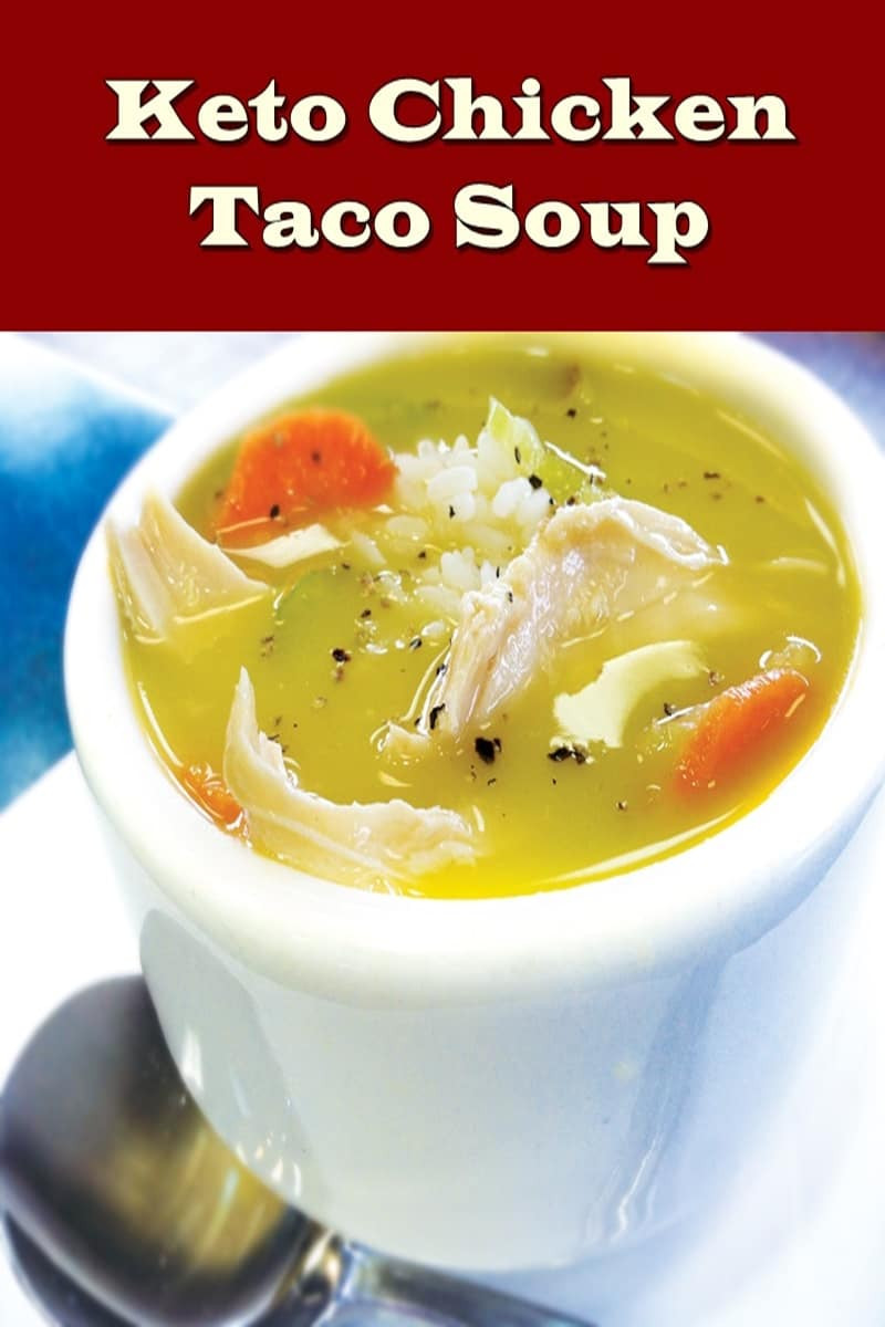 Keto Chicken Taco Soup
 12 Keto Soup Recipes That Will Make You For You re a