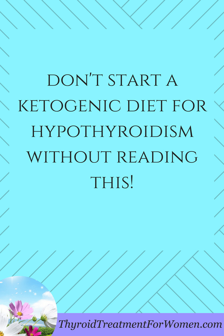 Keto Diet And Hypothyroidism
 Ketogenic Diet For Hypothyroidism What You Must Know