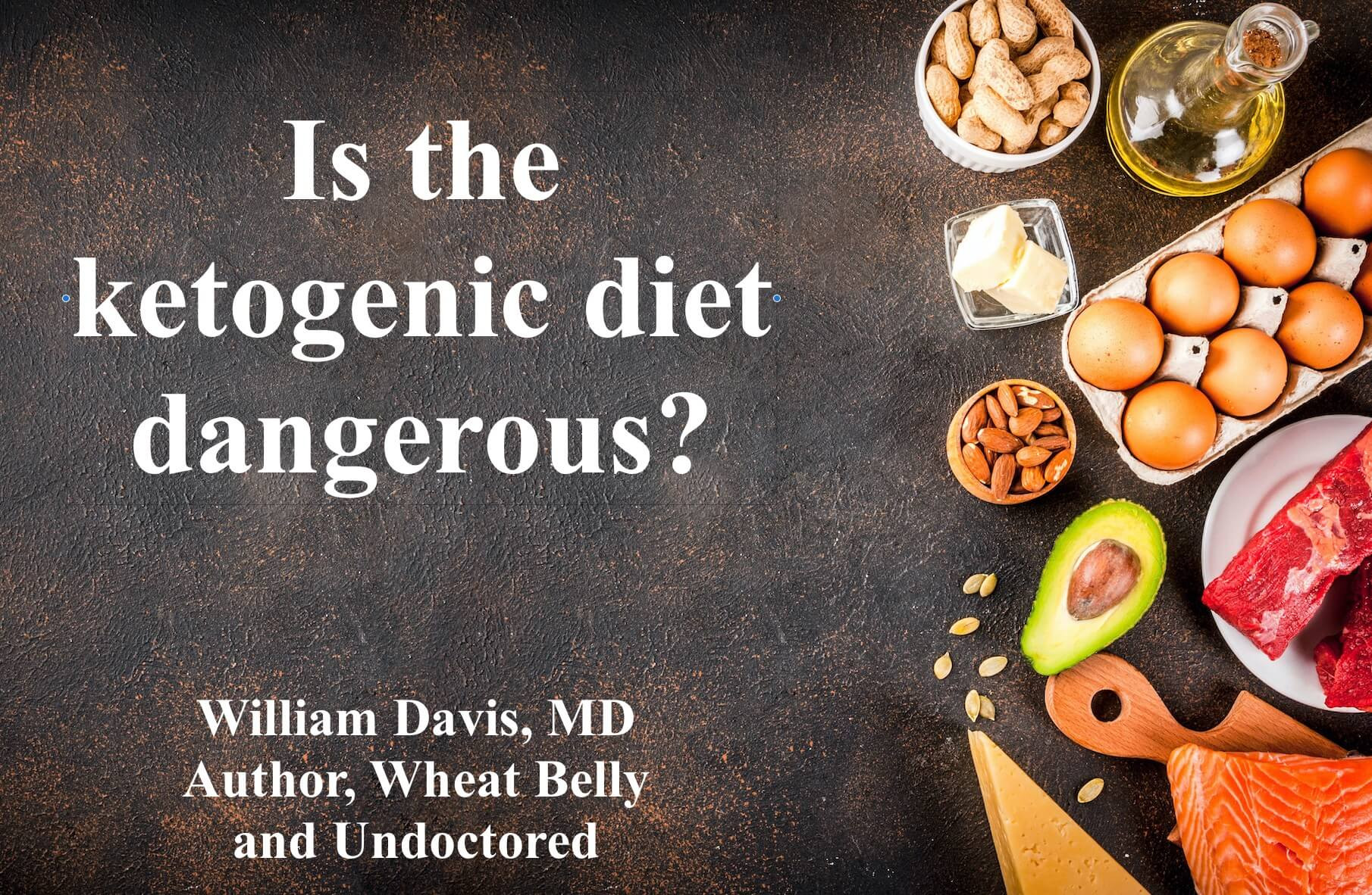 Keto Diet Dangerous
 Is the ketogenic t dangerous
