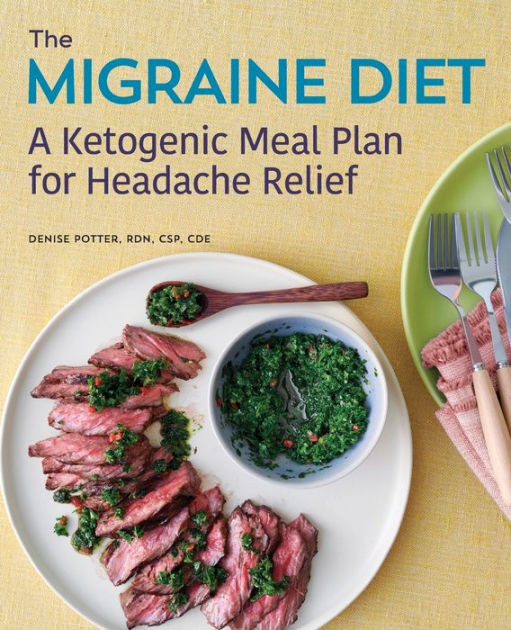 Keto Diet Migraines
 The Migraine Diet A Ketogenic Meal Plan for Headache