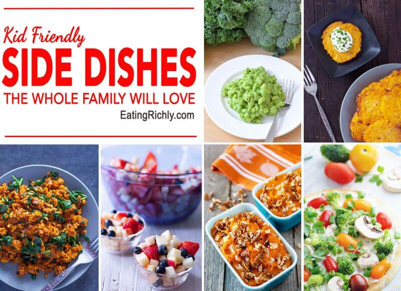 Kid Friendly Side Dishes
 Side Dishes for Kids that the Whole Family will Love