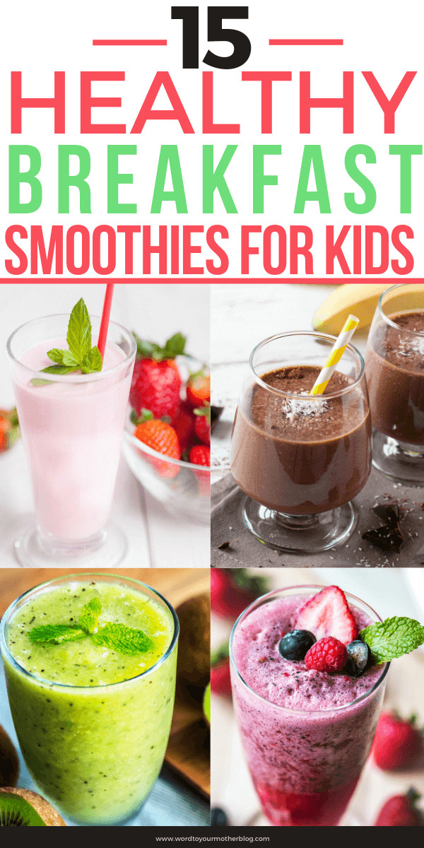 Kid Friendly Smoothie Recipes
 15 Healthy Kid Friendly Breakfast Smoothies
