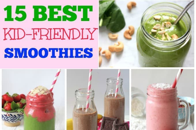 Kid Friendly Smoothie Recipes
 15 of The Best Kid Friendly Smoothies My Fussy Eater