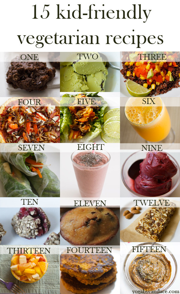 Kid Friendly Vegan Recipes
 15 Kid Friendly Ve arian Recipes — YOGABYCANDACE