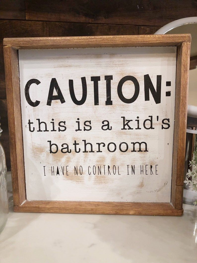 Kids Bathroom Signs
 Caution this is a kid bathroom funny bathroom sign