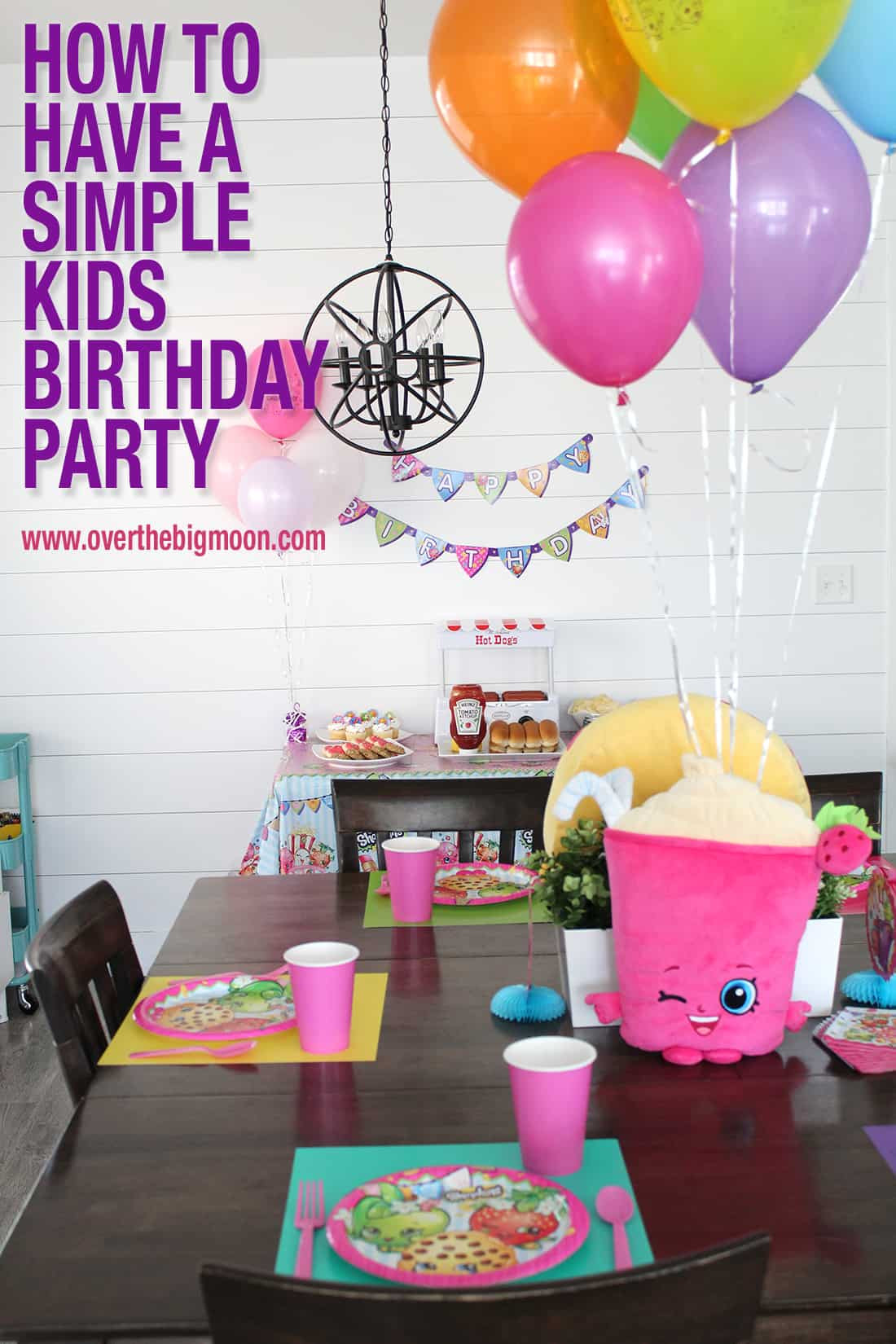 Kids Birthday Party Decoration Ideas
 How to Have a Simple Kids Birthday Party Over The Big Moon