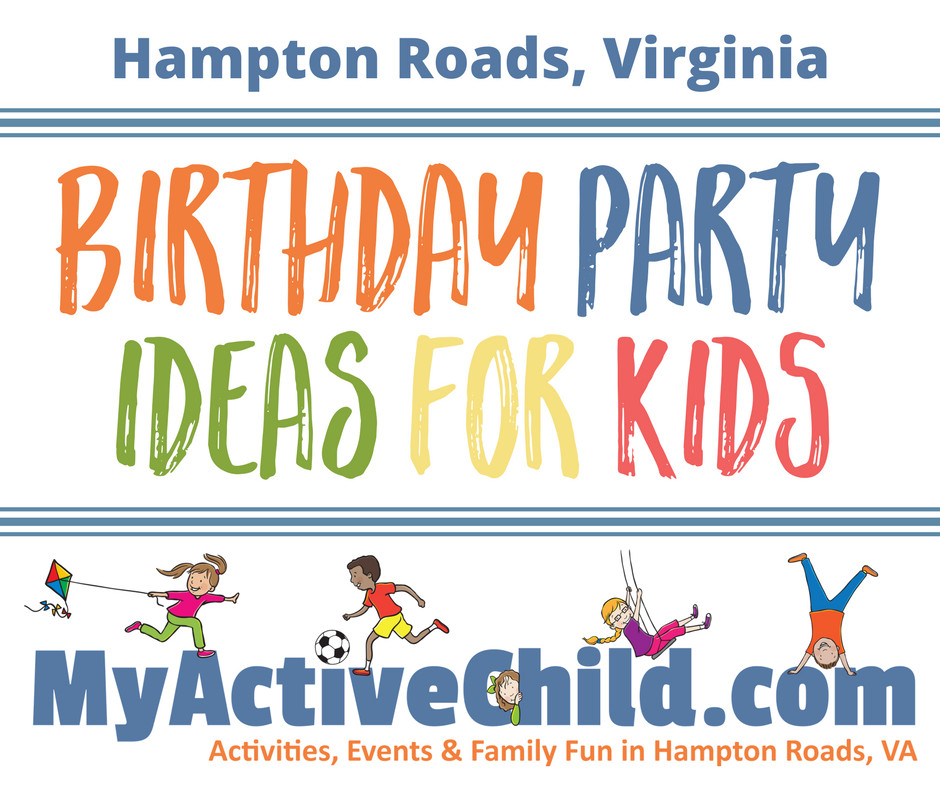 Kids Birthday Party Ideas Virginia Beach
 Birthday Party Ideas For Kids in Hampton Roads VA
