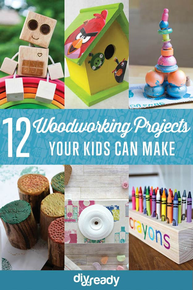 Kids DIY Projects
 Easy Woodworking Projects for Kids to Make