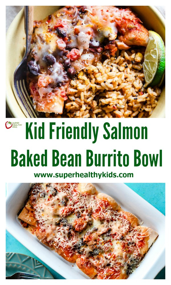 Kids Friendly Salmon Recipes
 Healthy Kid Friendly Salmon Baked Bean Burrito Bowl Recipe