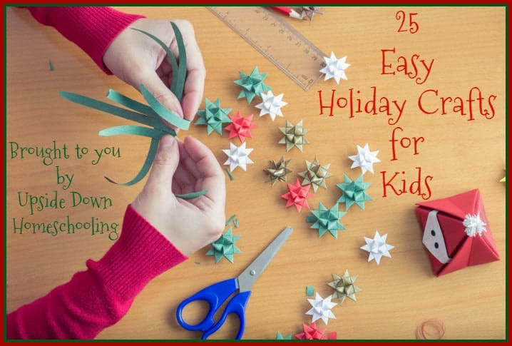 Kids Holidays Crafts
 Easy Holiday Crafts for Kids Life of a Homeschool Mom