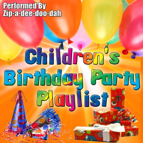 Kids Party Playlist
 Amazon Children s Birthday Party Playlist Zip a dee