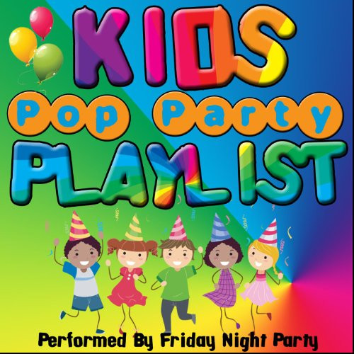 Kids Party Playlist
 Amazon Kids Pop Party Playlist Friday Night Party