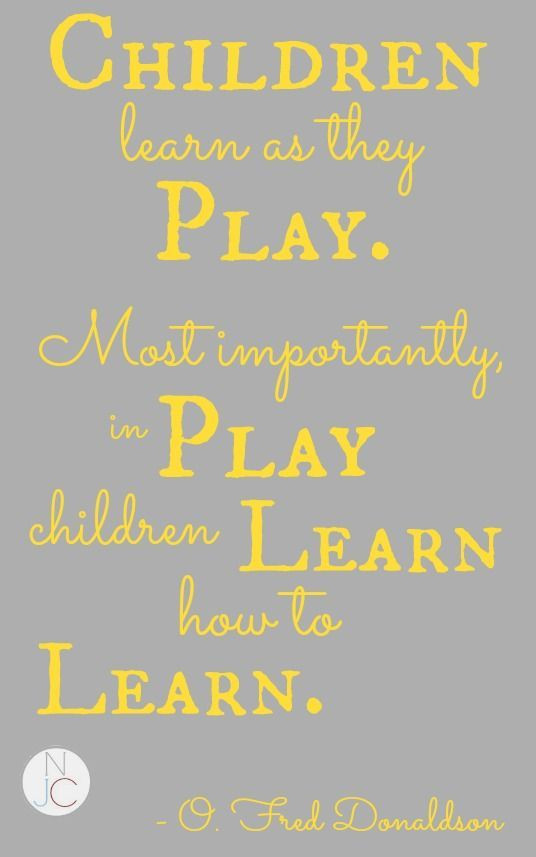 Kids Quotes About Learning
 201 best Importance of Play images on Pinterest