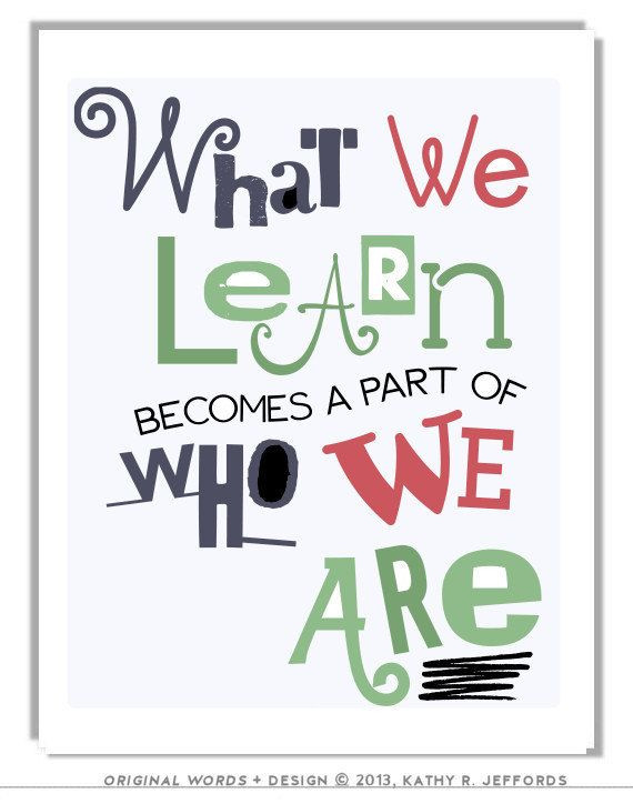 Kids Quotes About Learning
 What We Learn Typographic Print Education by