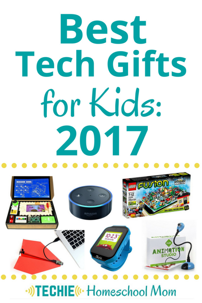 Kids Technology Gifts
 Best Tech Gifts for Kids 2017 Techie Homeschool Mom