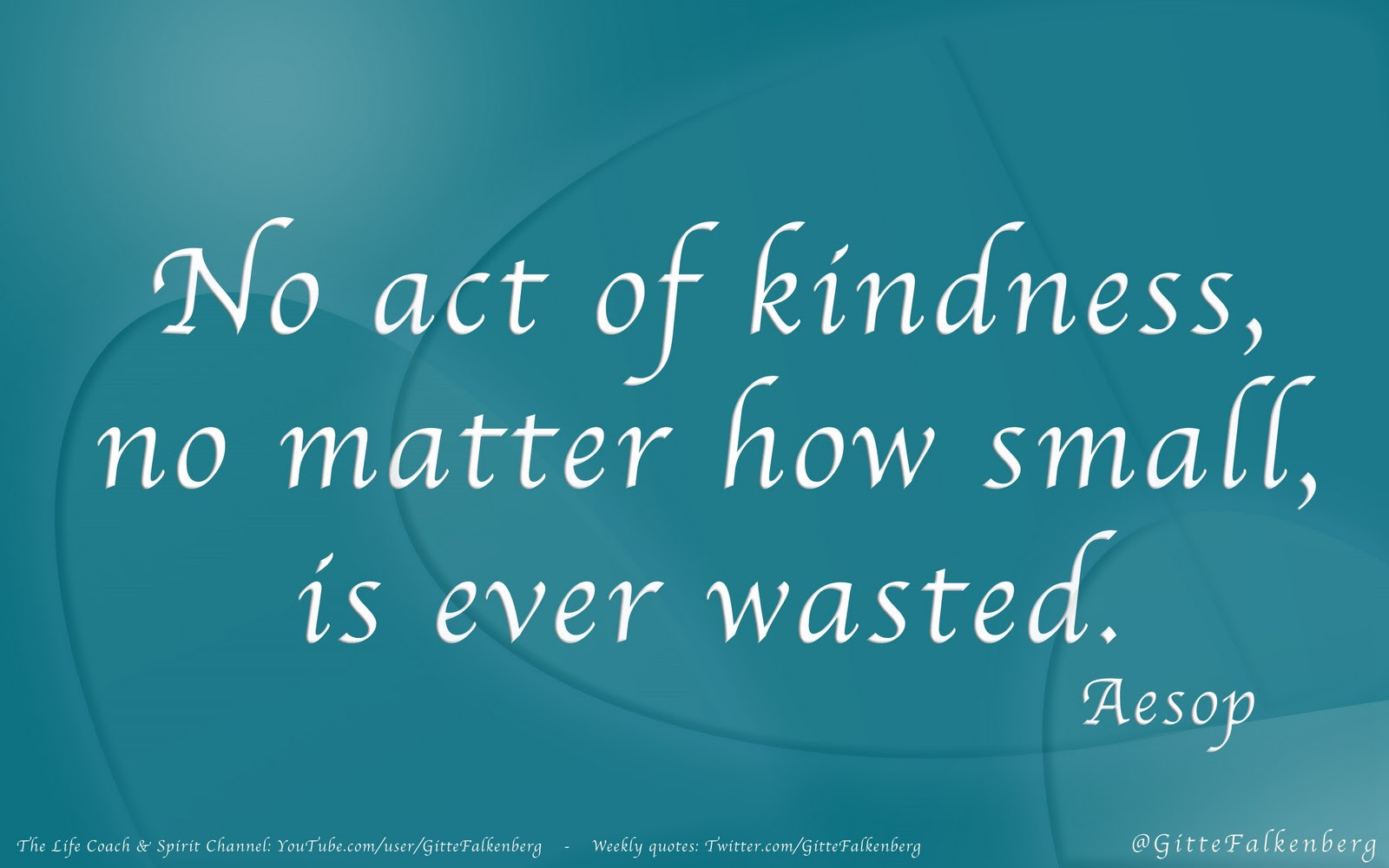 Kindness Matters Quote
 Encountering kindness