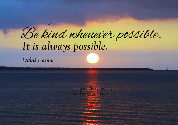 Kindness Quotes Dalai Lama
 Dalai Lama Inspirational Quotes on Kindness QuotesGram