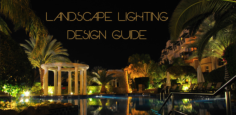 Landscape Lighting Design Guide
 Landscape lighting design guide