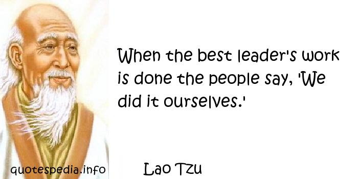 Lao Tzu Quotes Leadership
 LAO TZU QUOTES LEADER image quotes at relatably