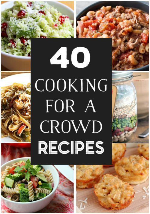 Large Party Dinner Ideas
 40 Cooking For a Crowd Recipes