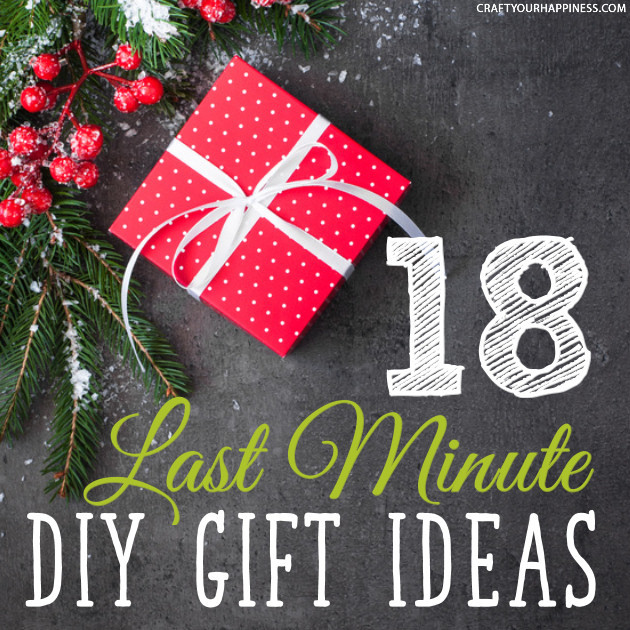 Last Minute DIY Gift Ideas
 18 Last Minute DIY Christmas Gift Ideas