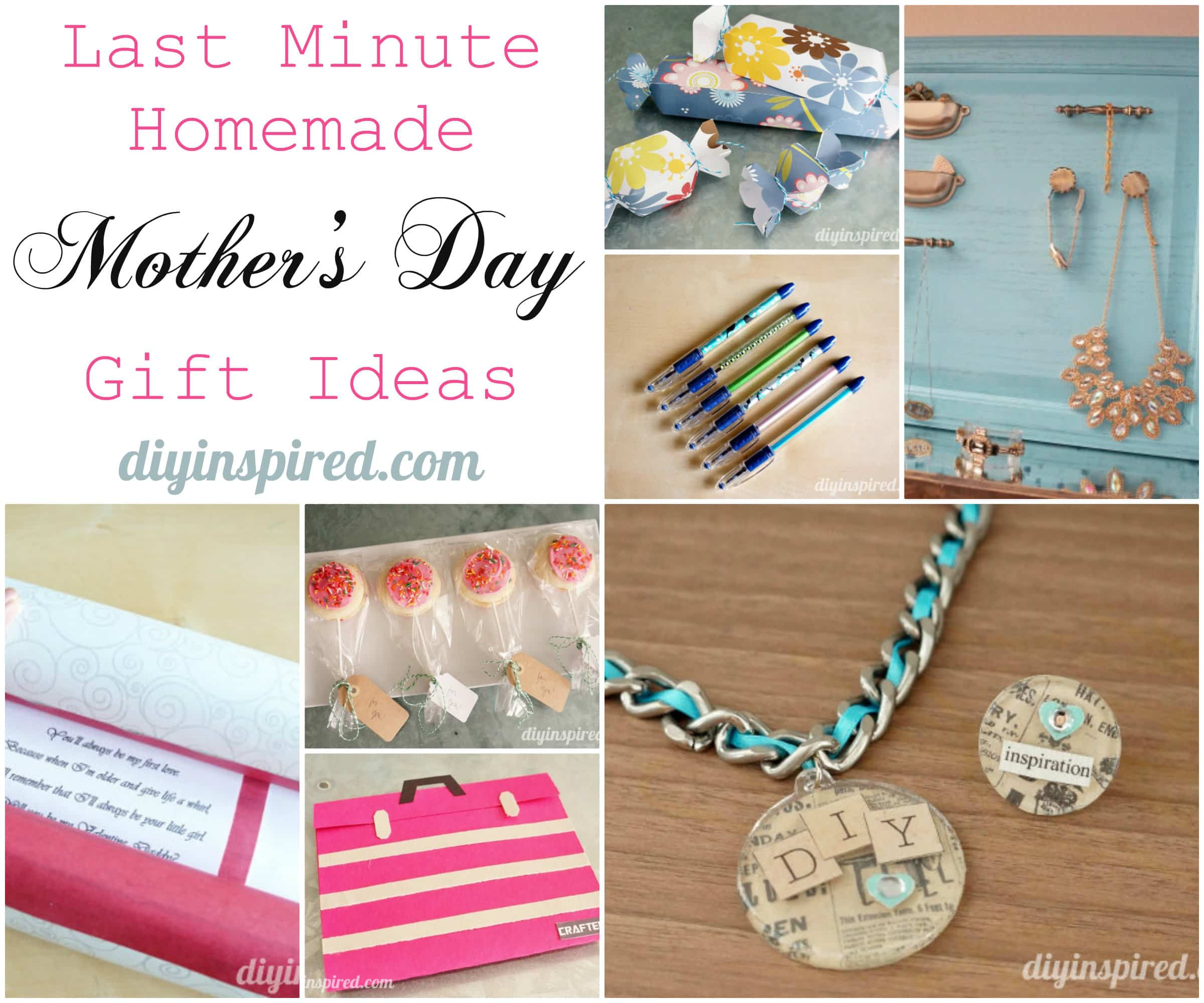Last Minute DIY Gift Ideas
 Last Minute Homemade Mother’s Day Gift Ideas DIY Inspired