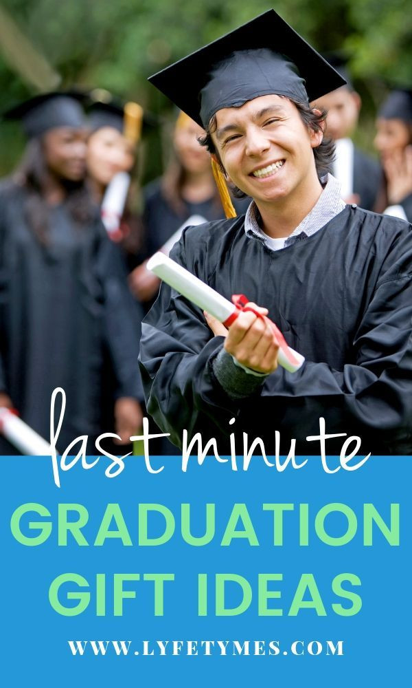 Last Minute Graduation Gift Ideas
 7 Easy Last Minute Graduation Gift Ideas