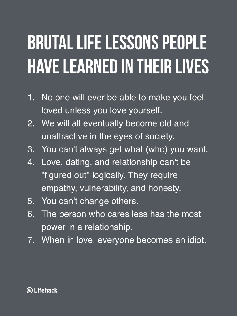 Lessons In Life Quote
 7 Brutal Life Lessons People Learned In Their Lives