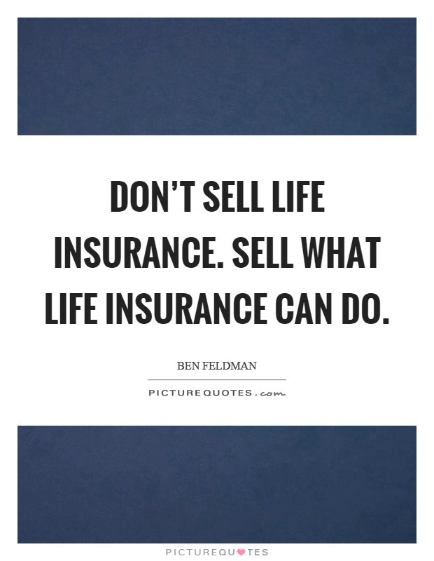 Life Quotes Insurance
 Life Insurance Quotes & Sayings