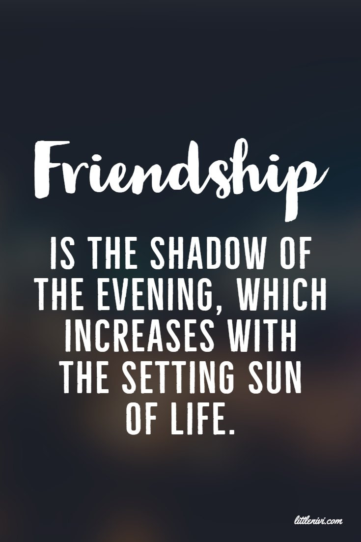 Lifetime Friends Quotes
 27 Friendship Quotes That You And Your Best Friends