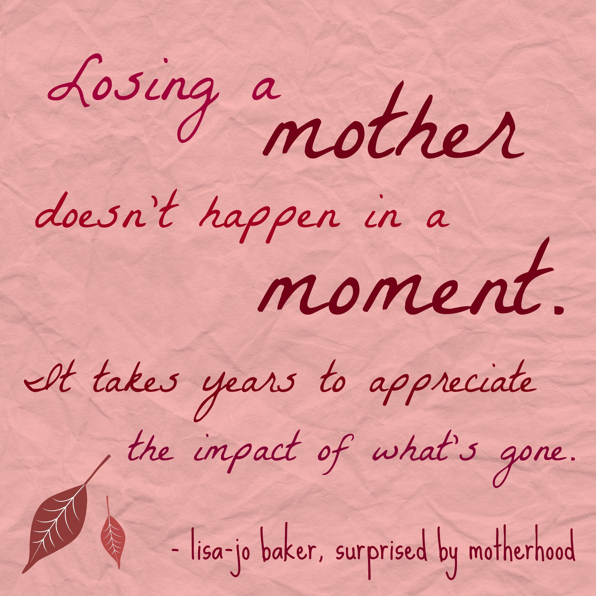 Losing Your Mother Quotes
 Quotes Loss Mom QuotesGram