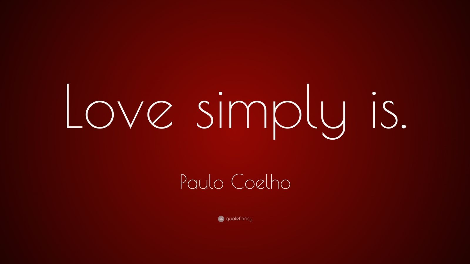 Love Is Love Quotes
 Paulo Coelho Quotes 28 wallpapers Quotefancy