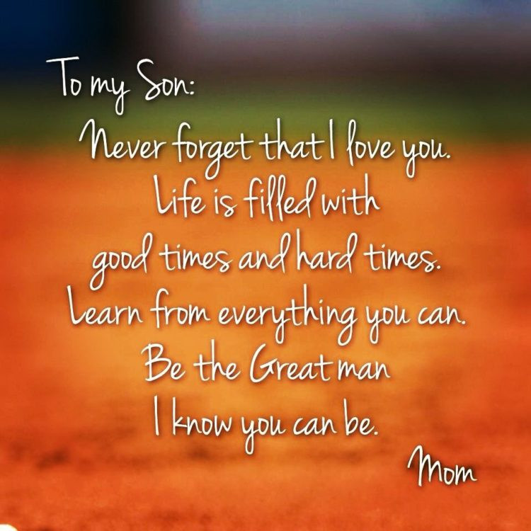 Love Quotes For Son
 70 Mother Son Quotes To Show How Much He Means To You