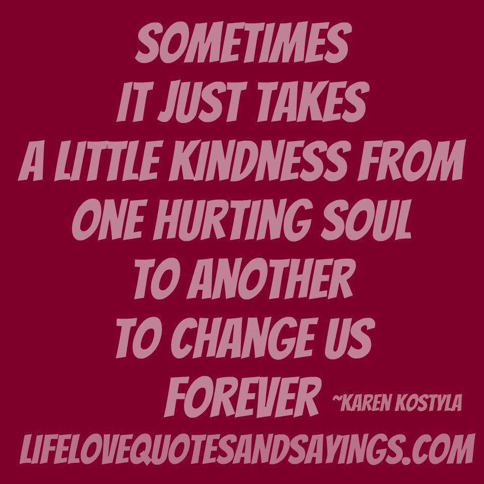 Loving Kindness Quotes
 Love And Kindness Quotes QuotesGram