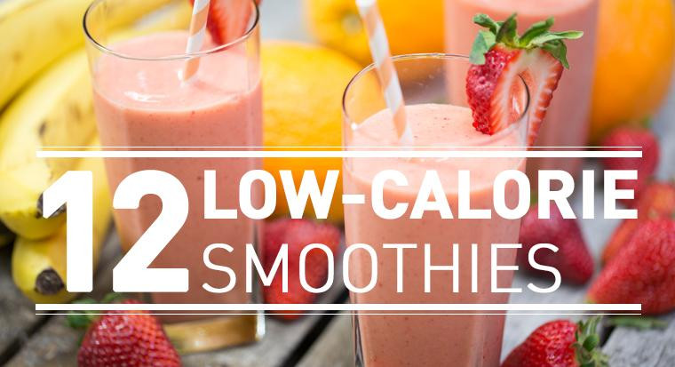 Low Calorie Fruit Smoothie Recipes
 12 Low Calorie Smoothies