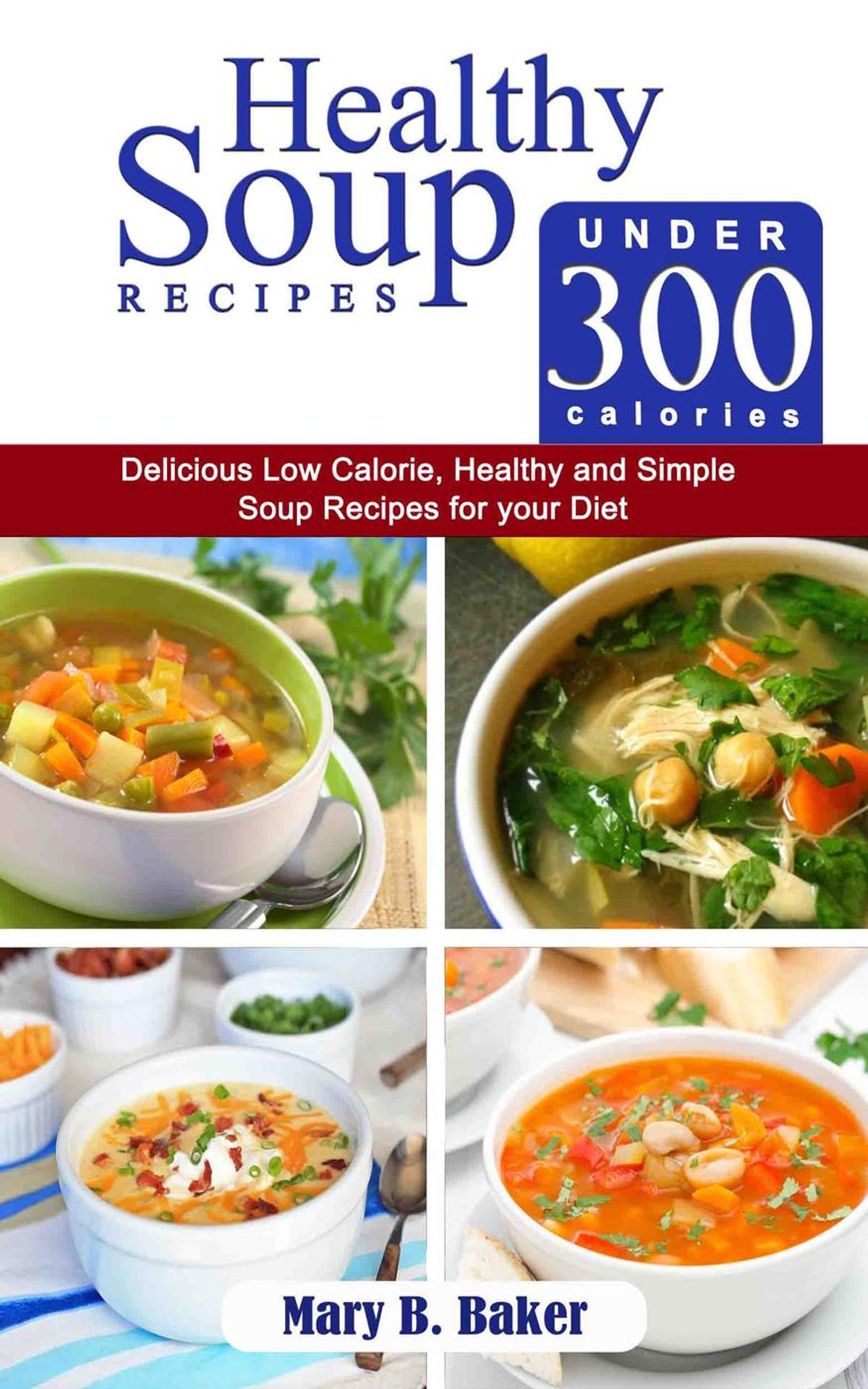 Low Calorie Soup Recipes Under 100 Calories
 Healthy Soup Recipes under 300 Calories Delicious Low