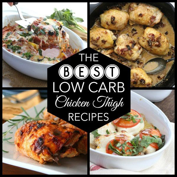 Low Carb Chicken Thighs
 Best Low Carb Chicken Thigh Recipes