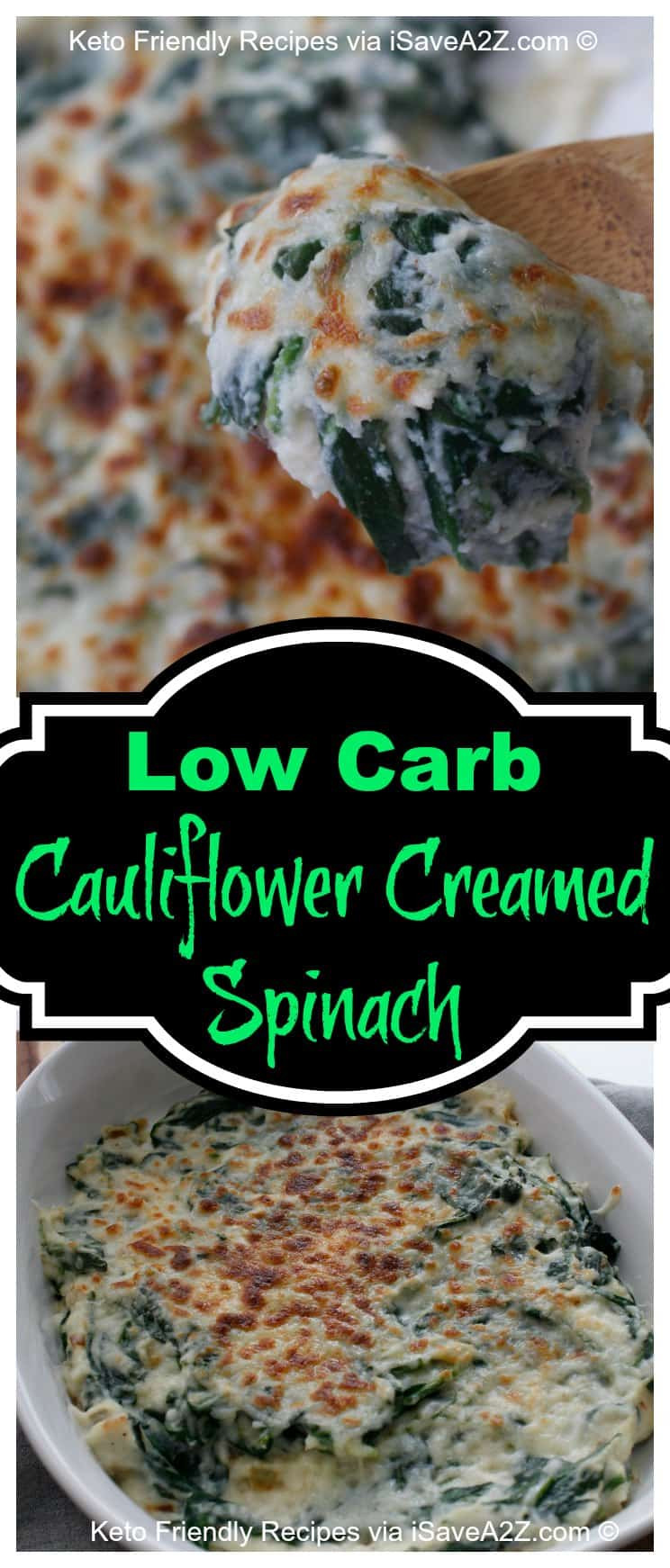 Low Carb Spinach Recipes
 Low Carb Cauliflower Creamed Spinach Recipe iSaveA2Z