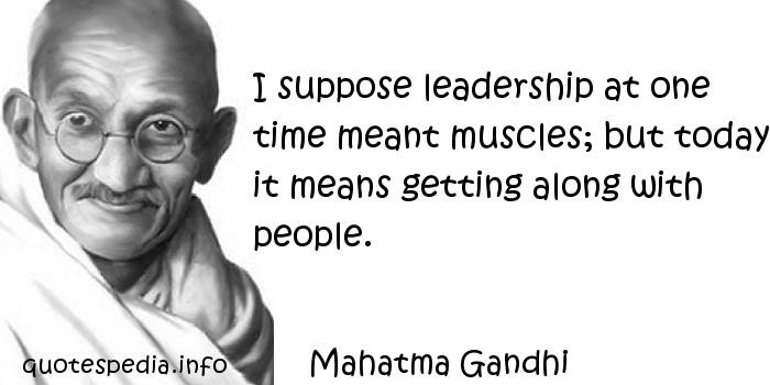 Mahatma Gandhi Quotes On Leadership
 Mahatma Gandhi Leadership Quotes QuotesGram