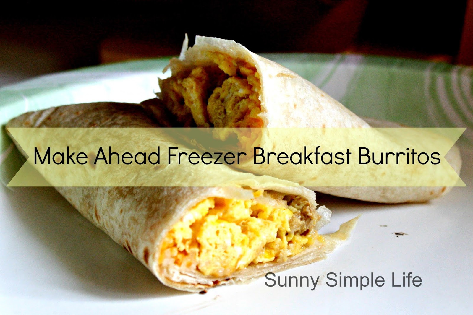 Make Ahead Breakfast Burritos Freeze
 Sunny Simple Life Make Ahead Freezer Breakfast Burritos