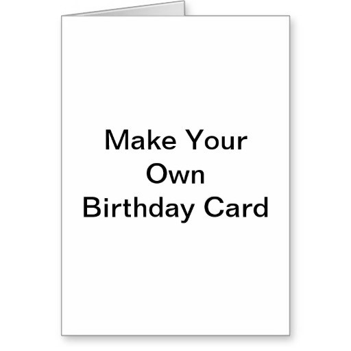 Make Your Own Birthday Card Free
 5 Best of Make Your Own Cards Free line Printable