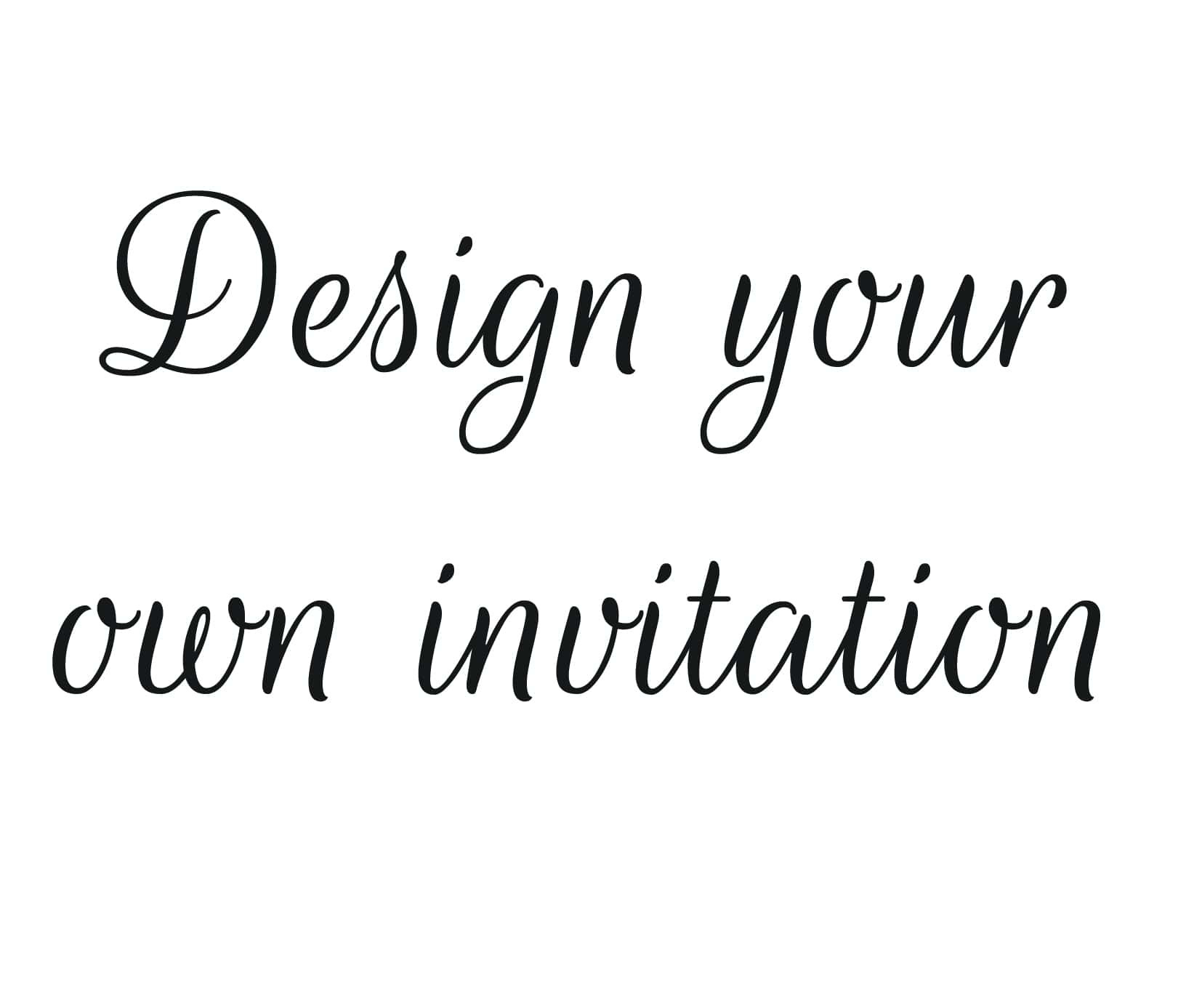 Make Your Own Birthday Invitations
 Design Your Own Birthday Invitation