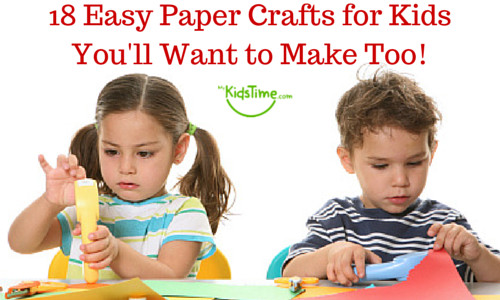 Making For Kids
 18 Easy Paper Crafts for Kids You ll Want to Make Too