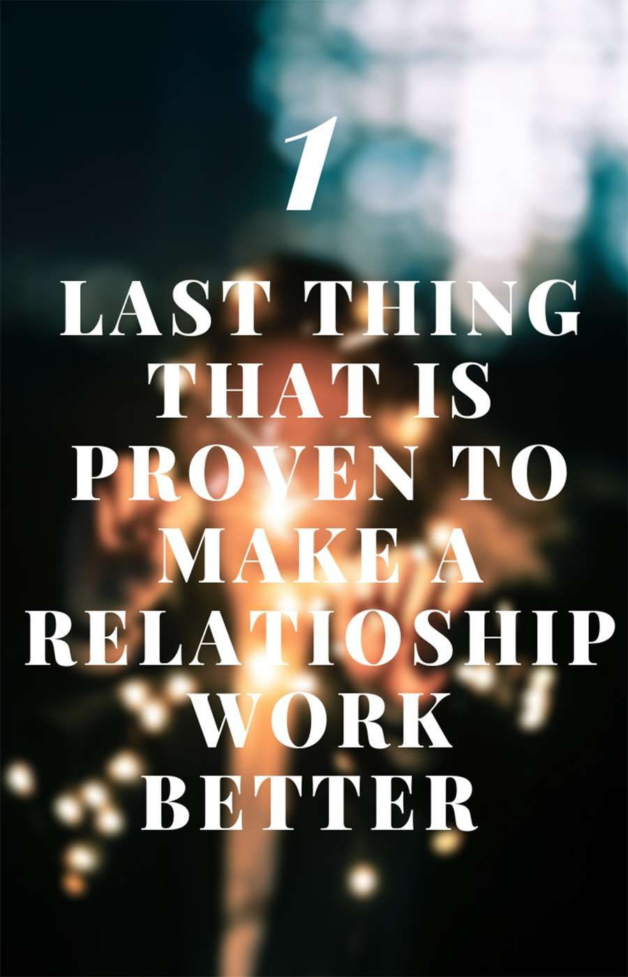 Making Relationships Work Quotes
 How To Make A Relationship Work