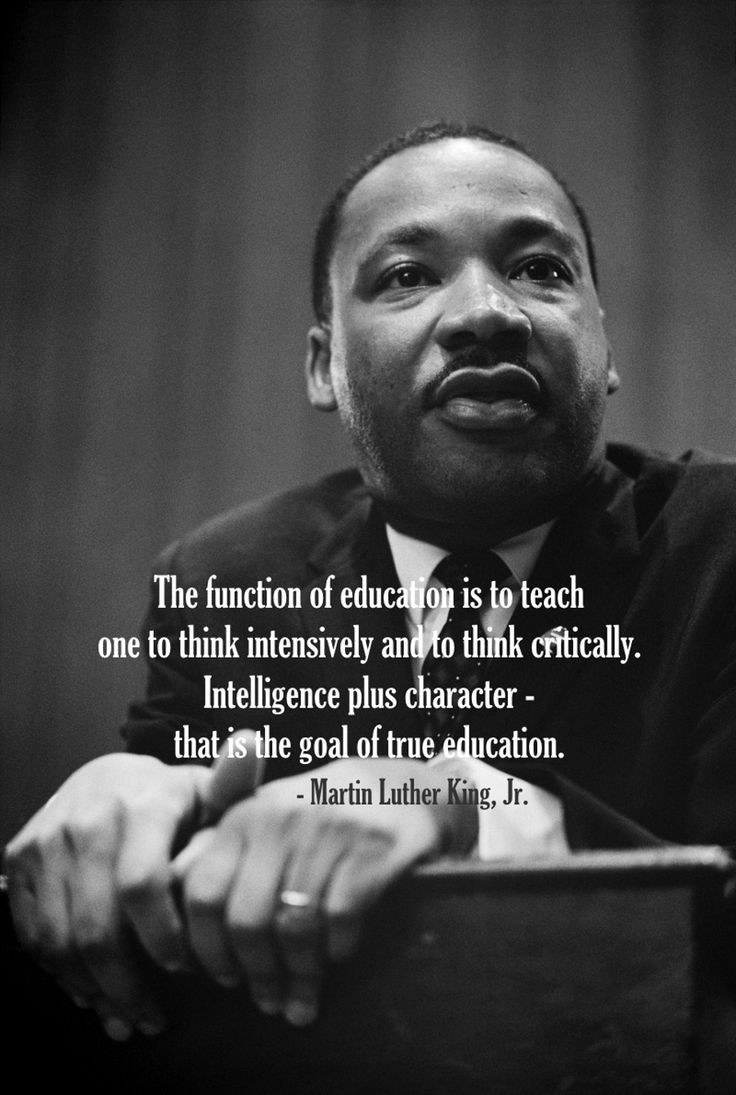 Martin Luther King Quotes On Education
 Intelligence plus character that is the goal of true
