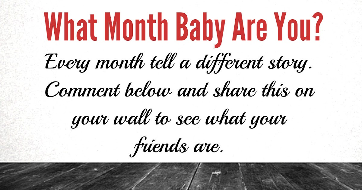 May Baby Quotes
 Beautiful Quotes What Month Baby Are You Every Month