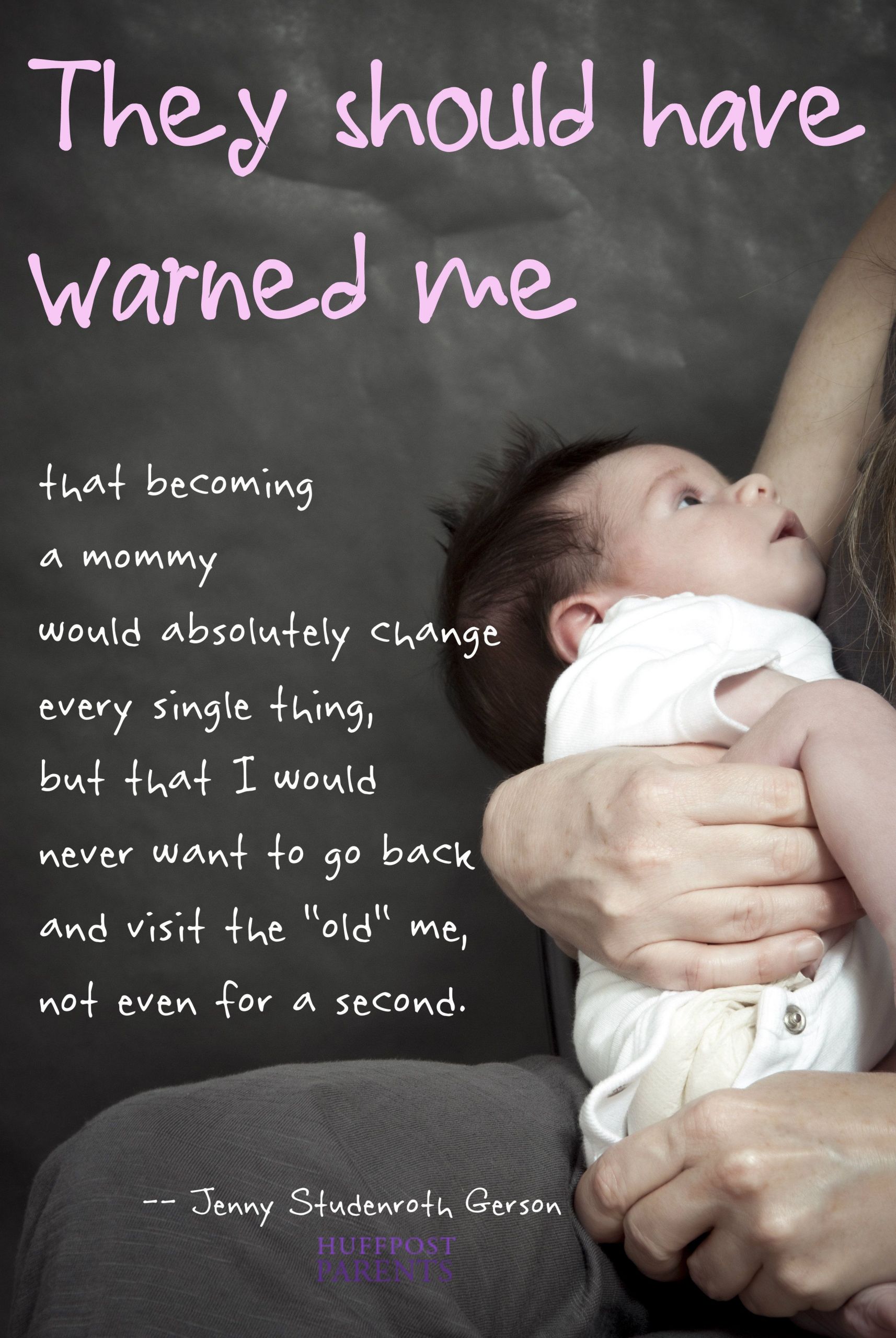 May Baby Quotes
 They Should ve Warned Me